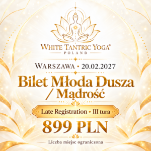 Bilet Młoda Dusza / Mądrość - Late Registration III tura